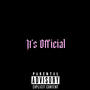 It's Official (feat. Mex’O Jay) [Explicit]