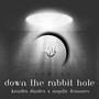 Down the Rabbit Hole