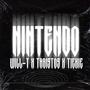 N!NTENDO (feat. TABISTOS & TIEK!E)