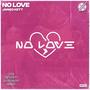 NO LOVE
