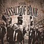 assalt of bank (Explicit)