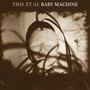 Baby Machine