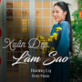 Xuân Đẹp Làm Sao