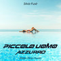 Piccolo uomo / Azzurro (Remix Deep House)