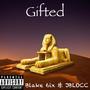 Gifted (feat. JBlOCC) [Explicit]