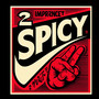 2 Spicy