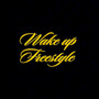 WAKE UP FREESTYLE (Explicit)