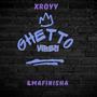 Ghetto Vibes (feat. Mafinisha) [Explicit]