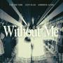 Without Me (feat. Eezy Olah & Airborne Audio) [Explicit]