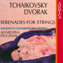 Tchaikovsky / Dvorak - Serenades For Strings