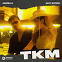 TKM (Extended Mix) [Explicit]