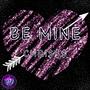 Be Mine (Explicit)