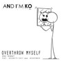 Overthrow Myself (Explicit)