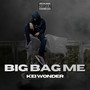 Big Bag Me (Explicit)