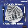 I AINT GOT TIME (feat. Mario Smith) [Explicit]