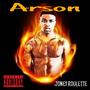 Arson (Explicit)