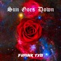 Sun Goes Down (Explicit)