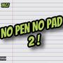 No Pen No Pad 2 (Explicit)