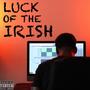 Luck of the Irish (Explicit)