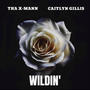 WILD'N (feat. Caitlyn Gillis) [Explicit]