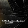 Leave Badness Alone (Explicit)