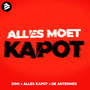 Alles Moet Kapot