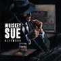 Whiskey Sue