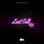 Last Call (feat. Kayla Himes)