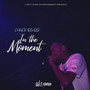 In the Moment (Explicit)