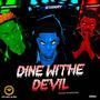 Dine Withe Devil (feat. Brightkid & Olunweke) [Explicit]