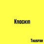 Knockin (Explicit)