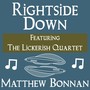 Rightside Down (feat. The Lickerish Quartet)