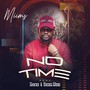 No Time (feat. Chxxx & Excel Wise)