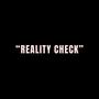 REALITY CHECK (Explicit)