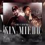 SIN MIEDO (feat. ROBERTO RIMEMBA) [Explicit]