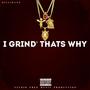 I Grind' Thats Why (feat. Studio Free Music) [Southern Genre Version] [Explicit]
