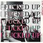 I ****** Up (Explicit)