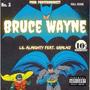 Bruce Wayne (feat. Lil Almighty & GRMLNZ) [Explicit]