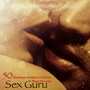 Sex Guru – 50 Electronic Ambient Chill Out Music for Love