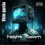 Night Team (Explicit)