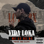 Vida Loka (Explicit)