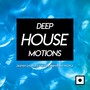 Deep House Motions (Deeper Grooves For Contemporary People)