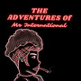 The Adventures Of Mr. International (Explicit)