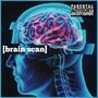 Brain Scan (Explicit)