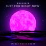 Just For Right Now (Explicit)