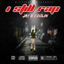 I STILL RAP (Explicit)