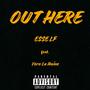 Out Here (feat. Vero La Haine) [Explicit]