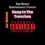 Deep In The Trenches (Explicit)