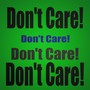 Don't Care!