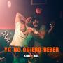 Ya no quiero beber (feat. Rul) [Explicit]